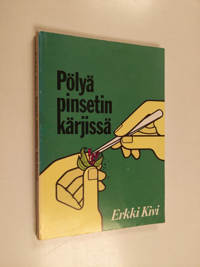 Erkki Kivi : Pölyä pinsetin kärjissä : kasvinjalostuksen kartoitusta