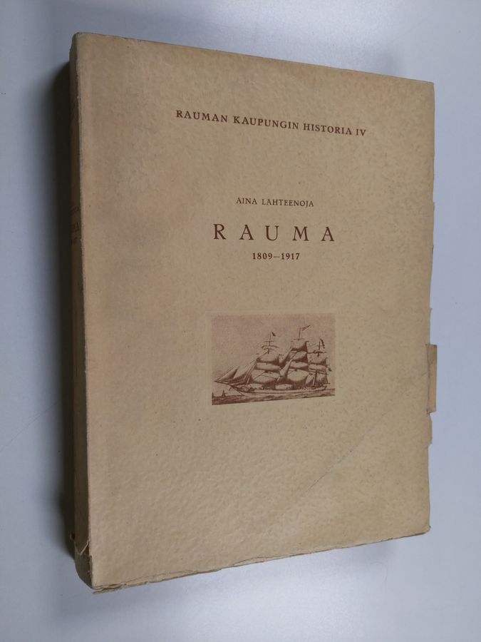 Rauman kaupungin historia 4 : Rauma 1809-1917