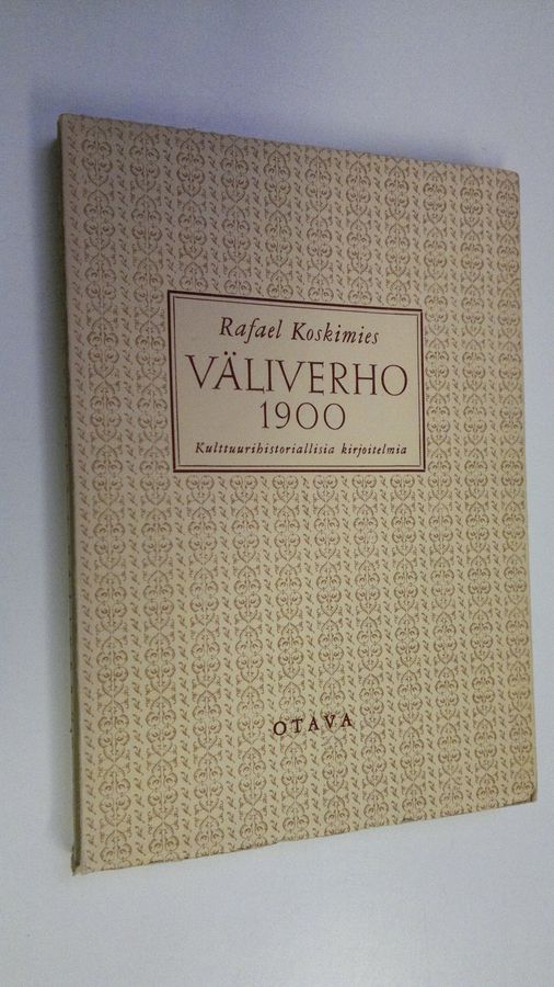 Rafael Koskimies : Väliverho 1900 : kulttuurihistoriallisia kirjoitelmia