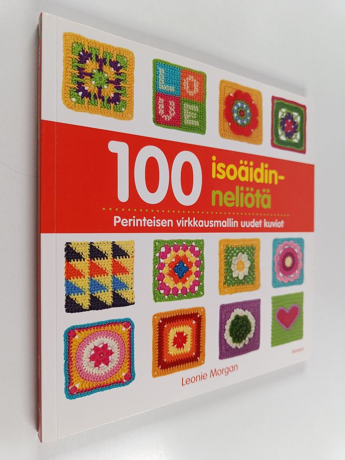 Leonie Morgan : 100 isoäidinneliötä : perinteisen virkkausmallin uudet kuviot