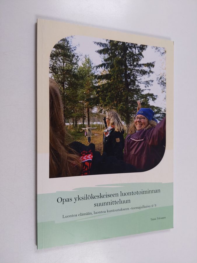 Opas yksilökeskeiseen luontotoiminnan suunnitteluun