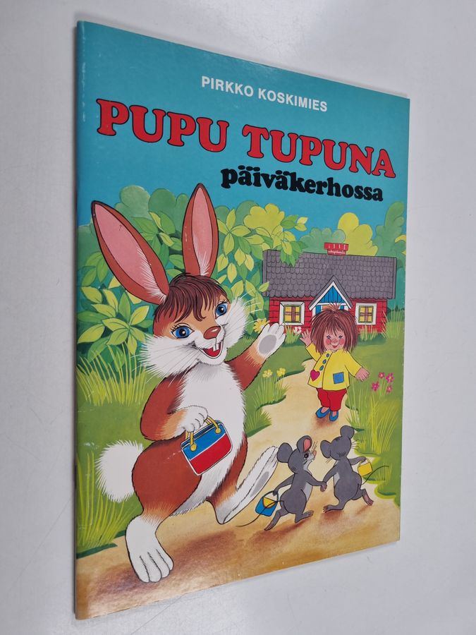 Pirkko Koskimies : Pupu Tupuna päiväkerhossa