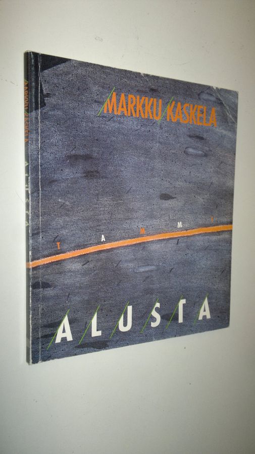 Markku Kaskela : Alusta : runoja