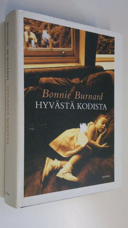 Bonnie Burnard : Hyvästä kodista
