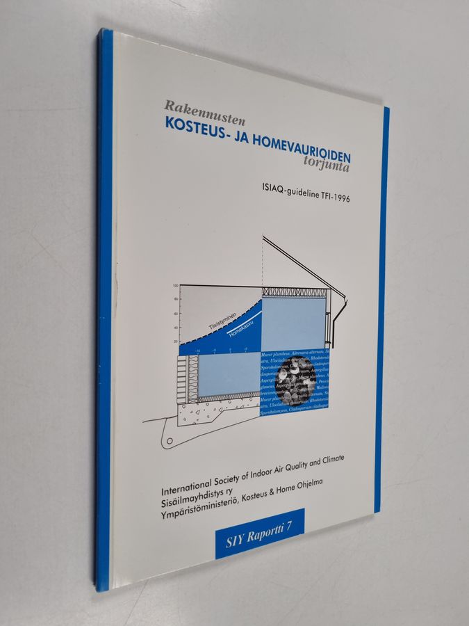 Rakennusten kosteus- ja homevaurioiden torjunta =