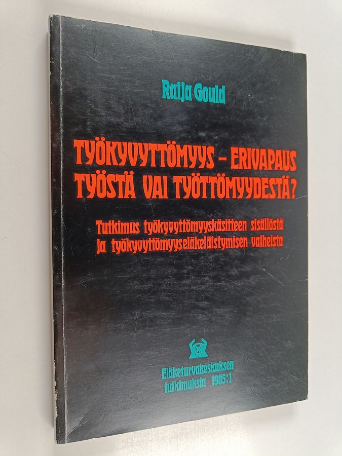 Työkyvyttömyys - erivapaus työstä vai työttömyydestä?