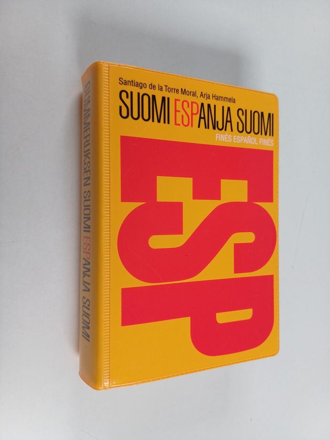 Santiago de la Torre Moral & Arja Hammela : Suomi-espanja-suomi = Fines-espanol-fines