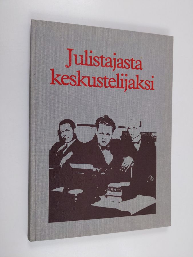 Julistajasta keskustelijaksi