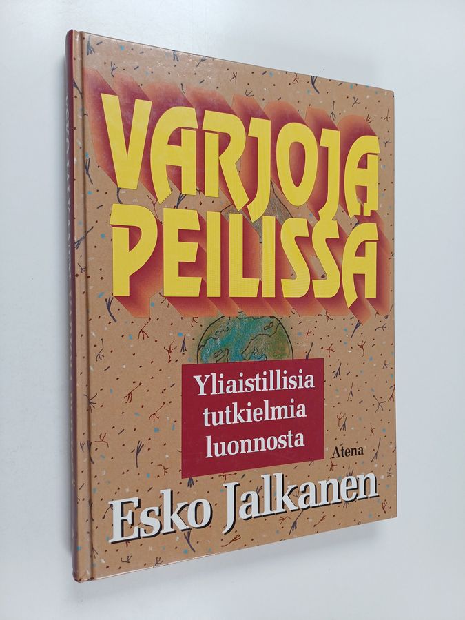Esko Jalkanen : Varjoja peilissä : yliaistillisia tutkielmia luonnosta