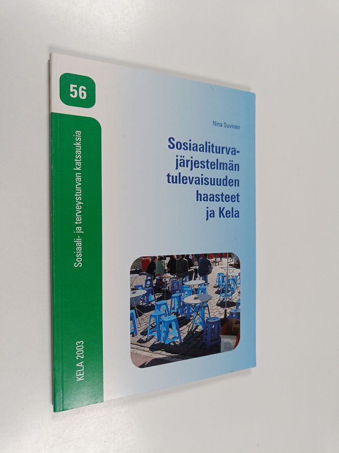 Sosiaaliturvajärjestelmän tulevaisuuden haasteet ja Kela