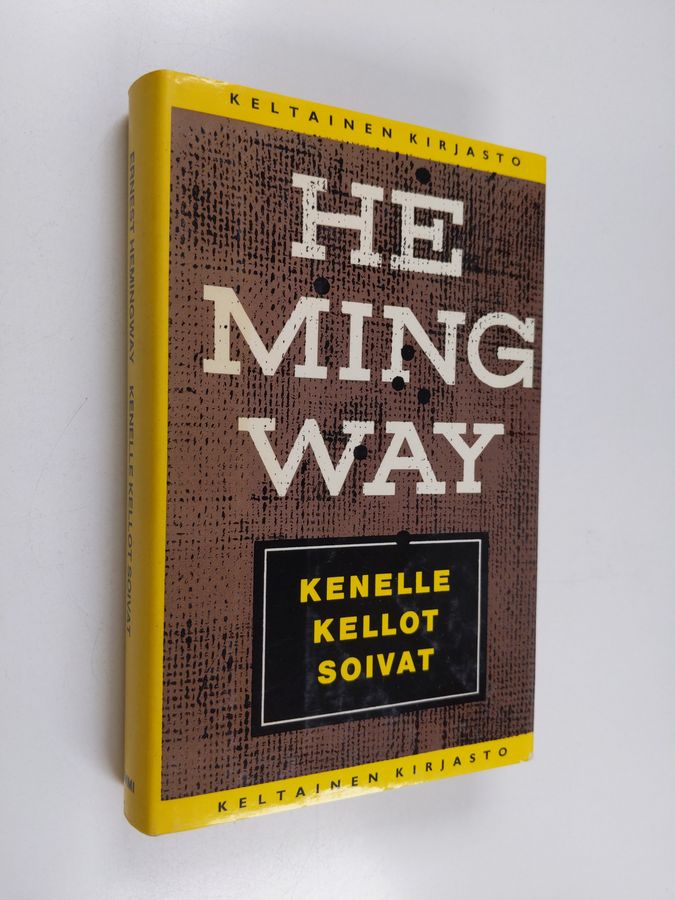 Ernest Hemingway : Kenelle kellot soivat