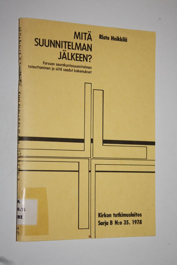 Mitä suunnitelman jälkeen?