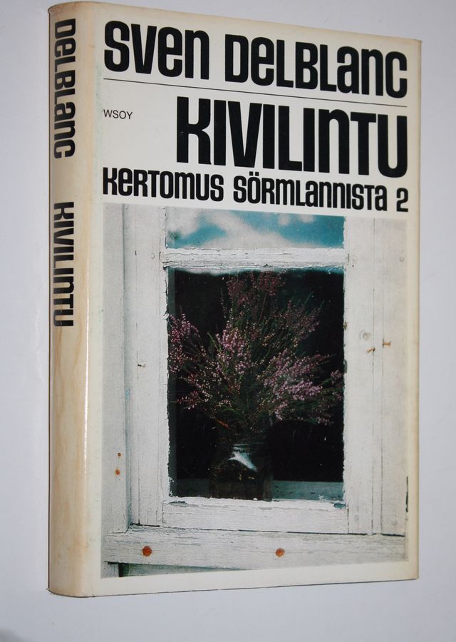 Sven Delblanc : Kivilintu : kertomus Sörmlannista 2