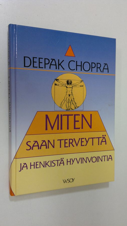 Deepak Chopra : Miten saan terveyttä ja henkistä hyvinvointia
