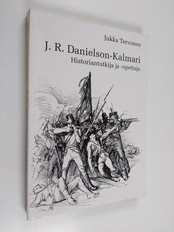 Jukka Tervonen : J. R. Danielson-Kalmari : historiantutkija ja -opettaja