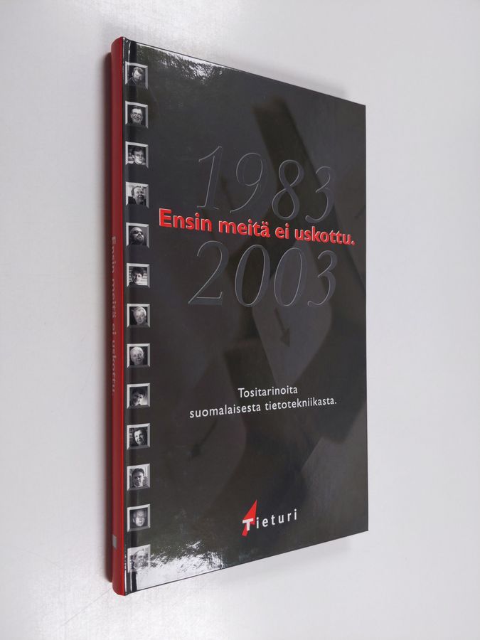 Ensin meitä ei uskottu