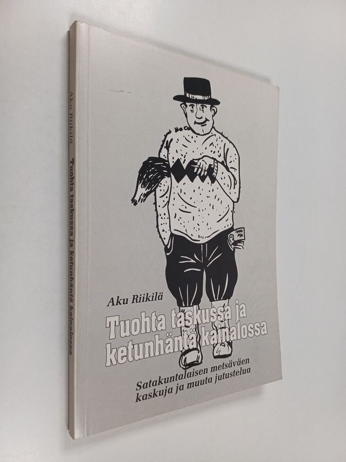 Tuohta taskussa ja ketunhäntä kainalossa