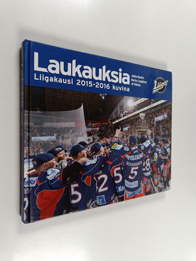 Jukka Rautio & Marko Leppänen ym. : Laukauksia 2015-2016 : liigakausi 2015-2016 kuvina