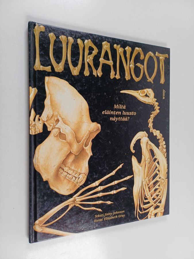Jinny Johnson : Luurangot : miltä eläinten luusto näyttää