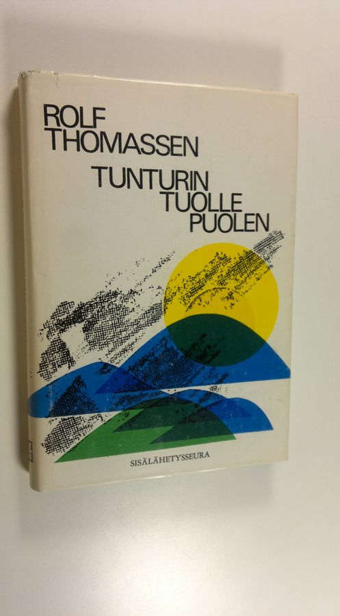 Rolf Thomassen : Tunturin tuolle puolen : Omaelämäkerta