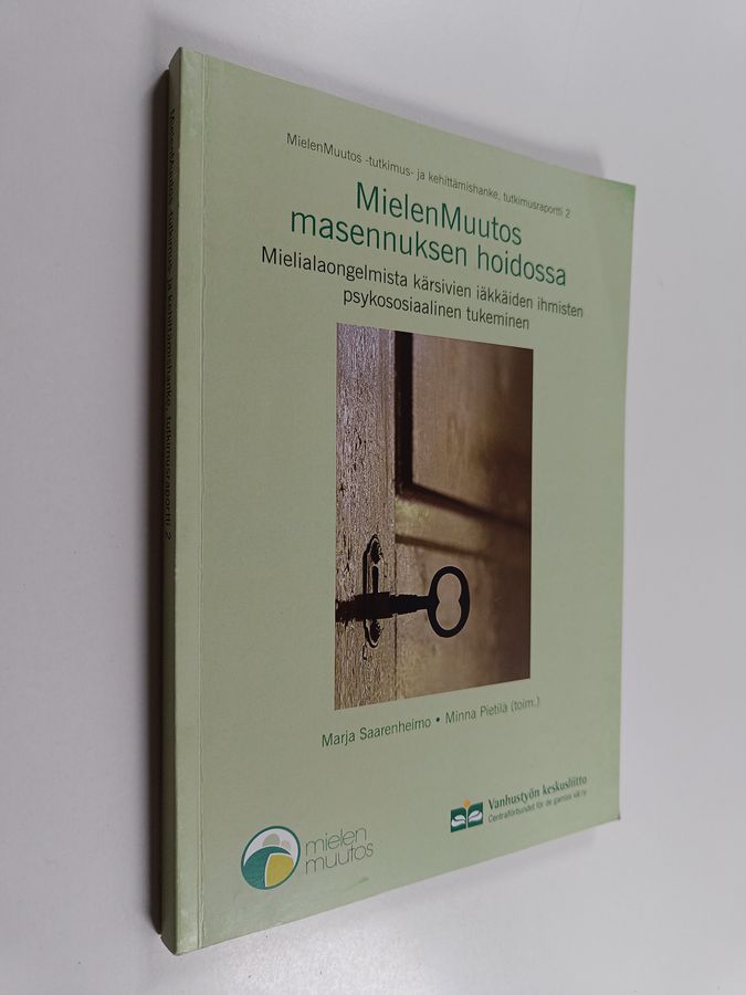 MielenMuutos -tutkimus- ja kehittämishanke, Tutkimusraportti 2 - MielenMuutos masennuksen hoidossa : mielialaongelmista kärsivien iäkkäiden ihmisten psykososiaalinen tukeminen
