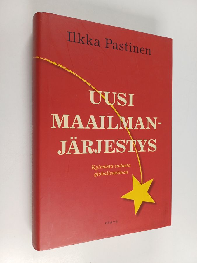 Ilkka Pastinen : Uusi maailmanjärjestys : kylmästä sodasta globalisaatioon