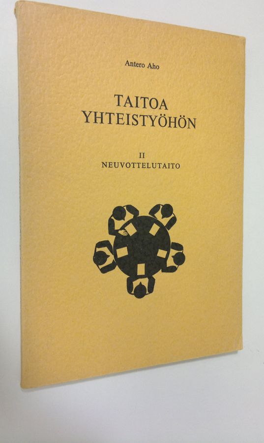 Antero Aho : Taitoa yhteistyöhön 2, Neuvottelutaito
