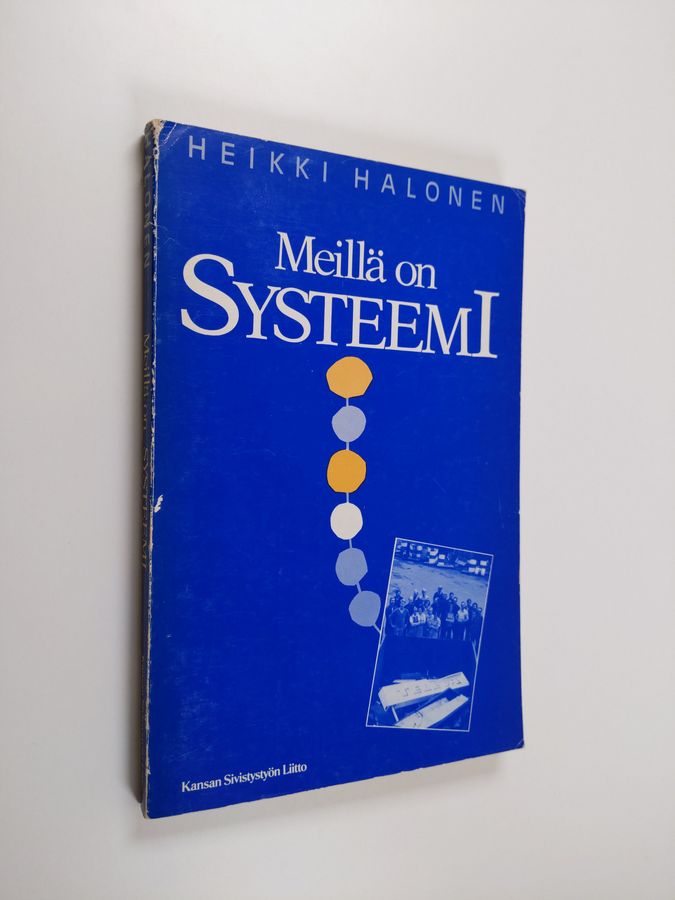 Meillä on systeemi