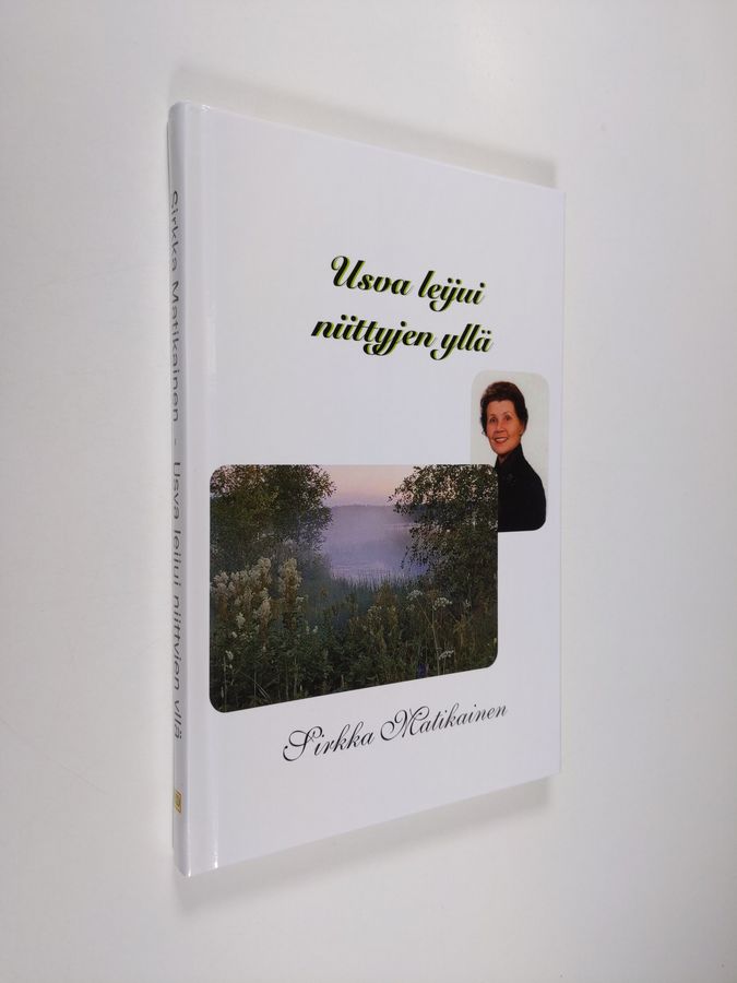 Sirkka Matikainen : Usva leijui niittyjen yllä