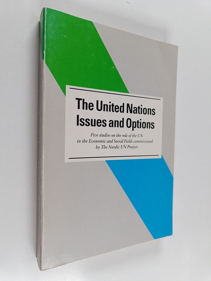 five studies on the role of the UN in the economic and social fields commissioned by the Nordic UN Project