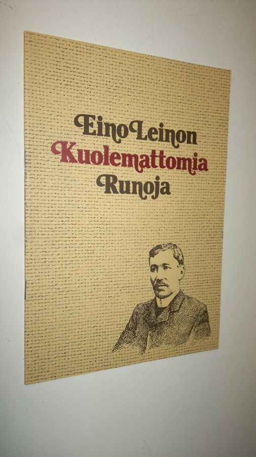 Eino Leino : Eino Leinon kuolemattomia runoja : valikoima