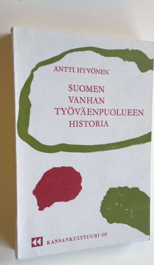 Antti Hyvönen : Suomen vanhan työväenpuolueen historia