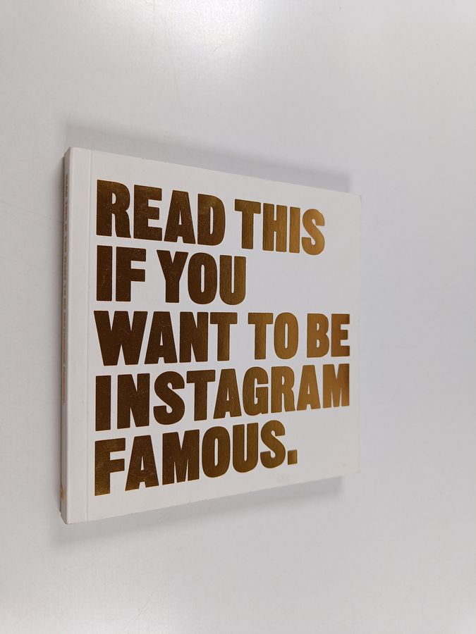 Read this if you want to be Instagram famous