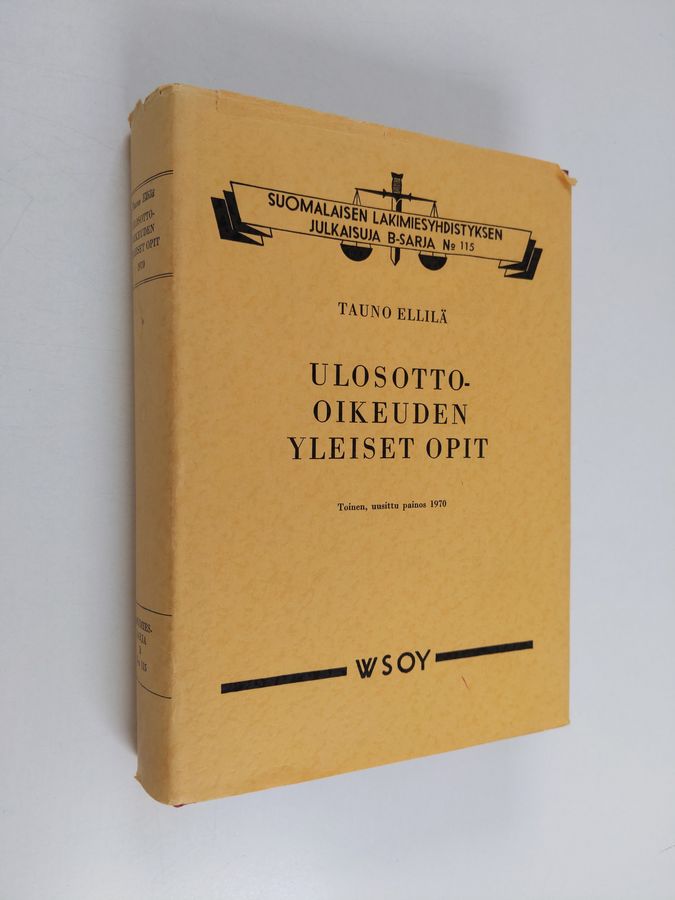 Tauno Ellilä : Ulosotto-oikeuden yleiset opit