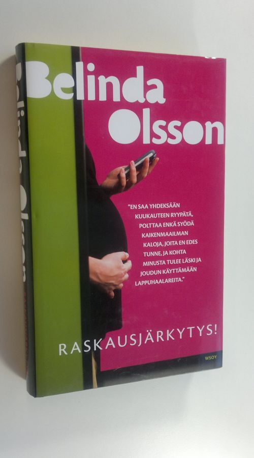 Belinda Olsson : Raskausjärkytys! : toimittaja tunnustaa