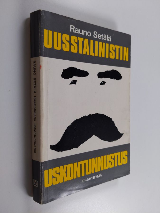 Uusstalinistin uskontunnustus : Lähtökohtia 70-luvun luokkataisteluun