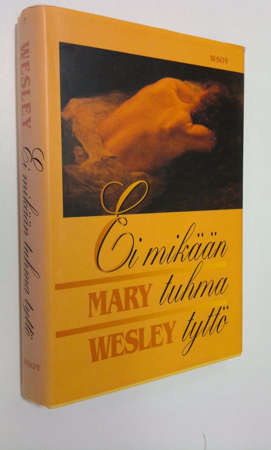 Mary Wesley : Ei mikään tuhma tyttö