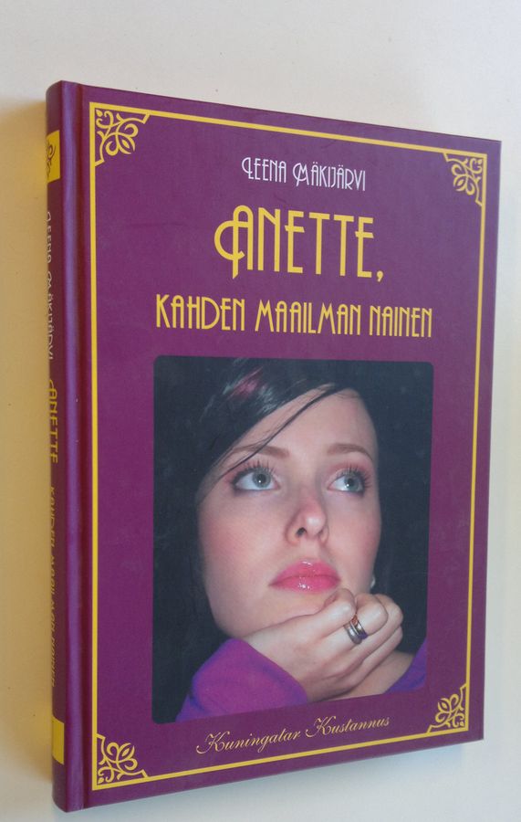 Leena Mäkijärvi : Anette, kahden maailman nainen