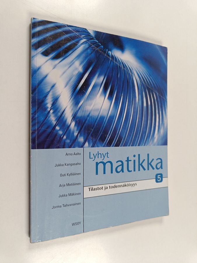 Lyhyt matikka 5 : Tilastot ja todennäköisyys