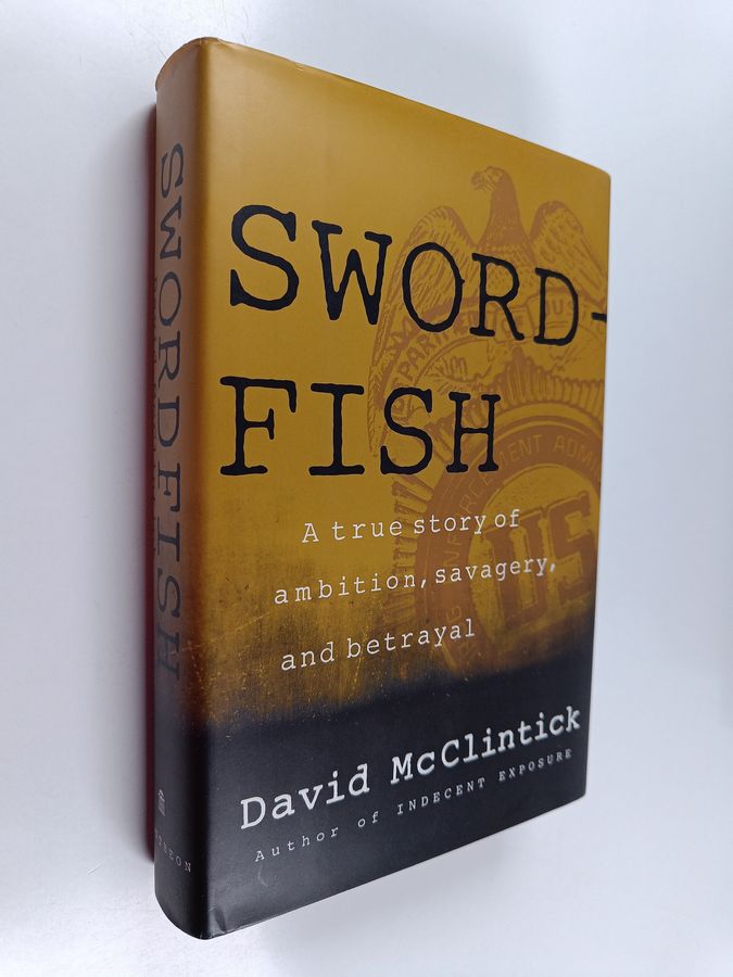 Swordfish - A True Story of Ambition, Savagery, and Betrayal