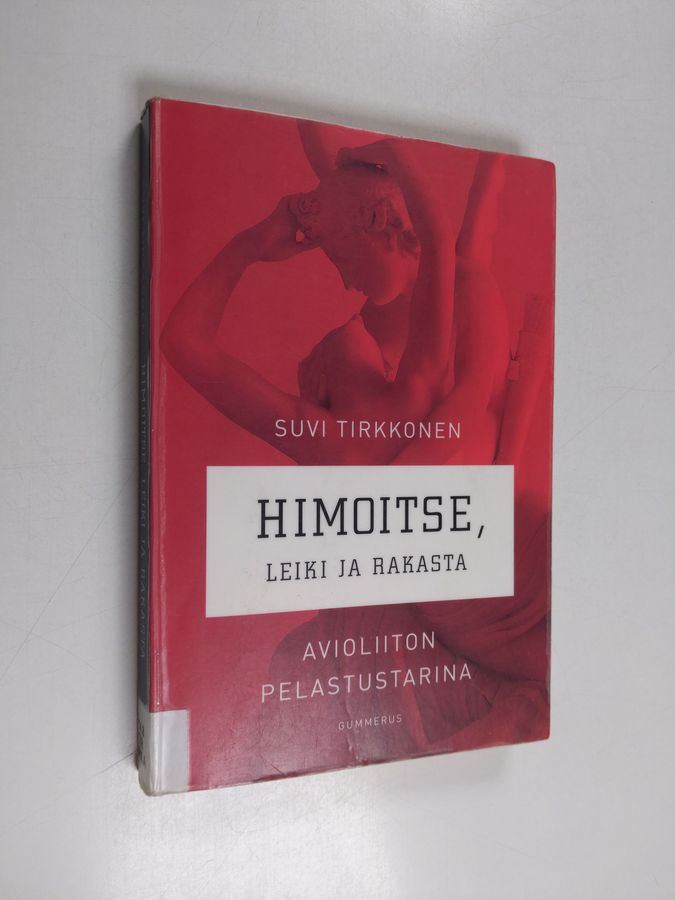Himoitse, leiki ja rakasta