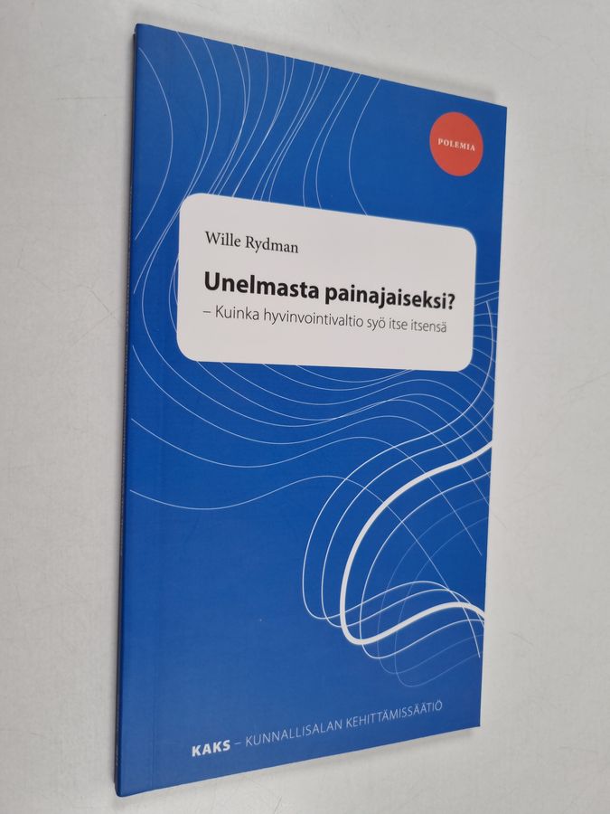 Unelmasta painajaiseksi?