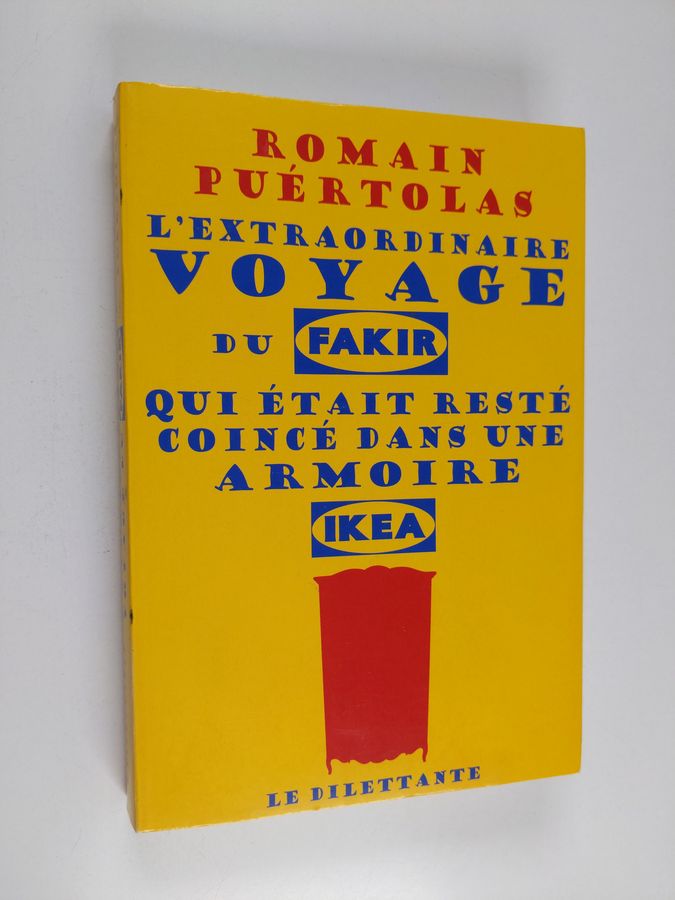L'extraordinaire voyage du fakir qui était resté coincé dans une armoire Ikea