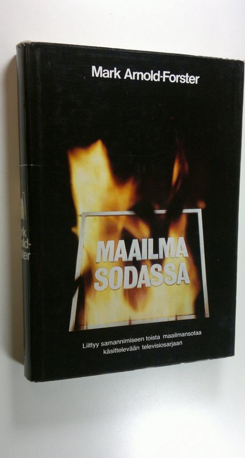 Mark Arnold-Forster : Maailma sodassa