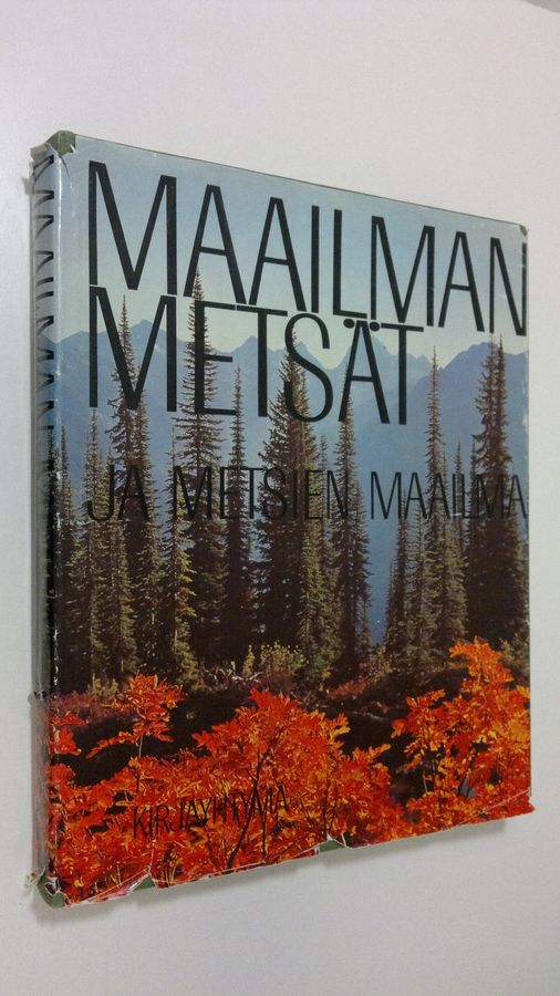 Walter (Toim.) Kummerly : Maailman metsät ja metsien maailma