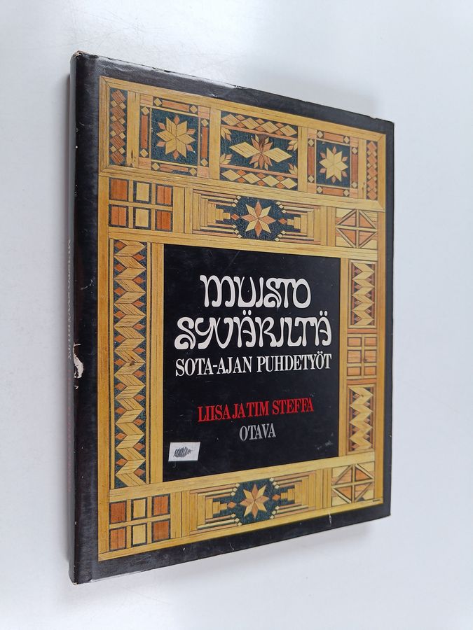 Liisa Steffa : Muisto Syväriltä : sota-ajan puhdetyöt = Finnish trench art