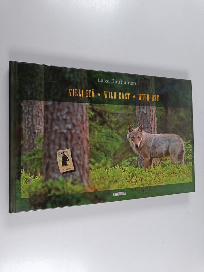 Lassi Rautiainen : Villi itä = Wild east = Wild Ost