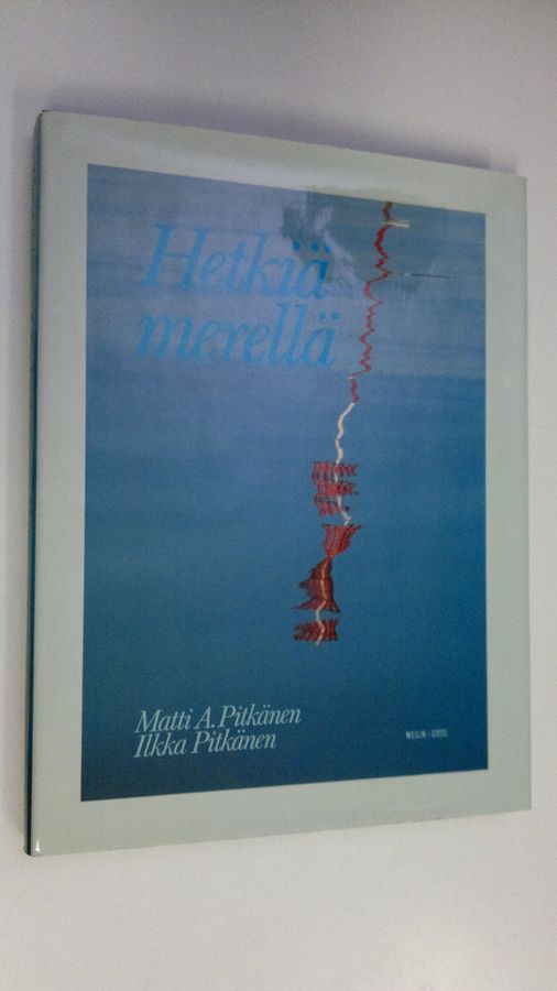 Matti A. Pitkänen : Hetkiä merellä