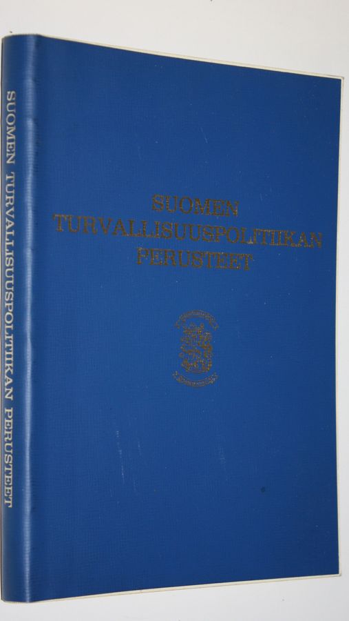 Reima T. A. (toim.) Luoto : Suomen turvallisuuspolitiikan perusteet