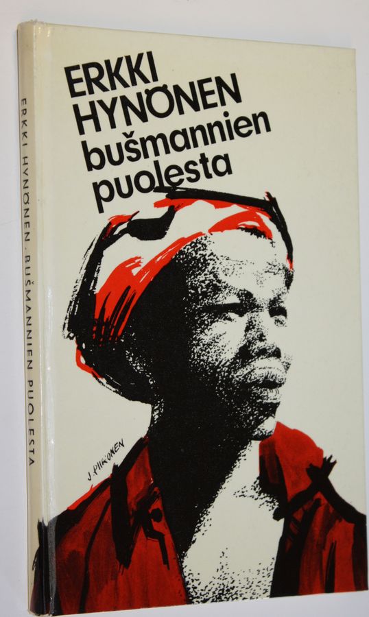 Busmannien puolesta (signeerattu) : päiväkirja Nkongon busmannileiriltä vuoden 1963 tammikuusta syyskuuhun